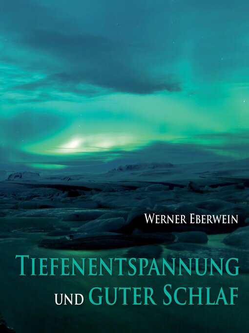 Title details for Tiefenentspannung und guter Schlaf by Werner Eberwein - Available